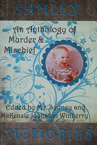 Anthologies: Family Memories: An Anthology of Murder & Mischief (featuring "Big Jack by Peter N. Dudar)