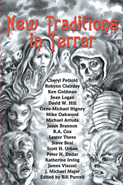 Anthologies: New Traditions in Terror (featuring "Monster" by Peter N. Dudar)