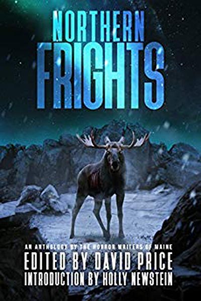 Anthologies: Northern Frights: An Anthology by the Horror Writers of Maine (featuring "The Old Guide's Tale" by Peter N. Dudar)