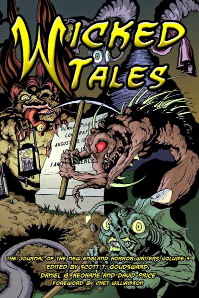 Anthologies: Wicked Tales: The Journal of the New England Horror Writers, Volume 3 (featuring ??? by Peter N. Dudar)