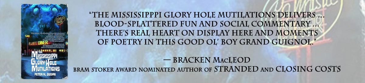 The Mississippi Glory Hole Mutilations by Peter N. Dudar